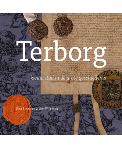 Terborg, kleine stad in de grote geschiedenis
